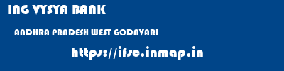 ING VYSYA BANK  ANDHRA PRADESH WEST GODAVARI    ifsc code